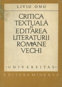 Critica textuala si editarea literaturii romane vechi