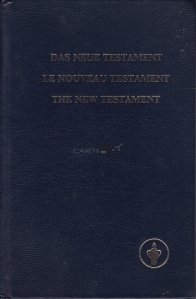 Das Neue Testament / Le Nouveau Testament / The New Ttestament / Noul Testament