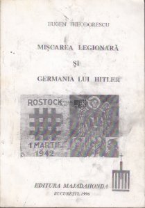 Miscarea legionara si Germania lui Hitler