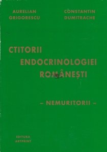 Ctitorii endocrinologiei romanesti