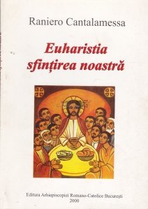 Euharistia: sfintirea noastra