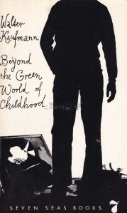 Beyond the Green World of Childhood / Dincolo de lumea verde a copilariei