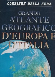 Grande atlante geografico d'Europa e d'Italia