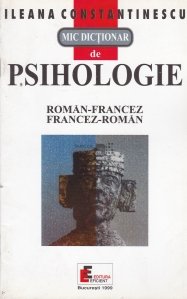 Mic dictionar de psihologie roman-francez, francez-roman