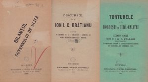 Bilantul guvernului de ulita; Discursul d-lui Ion I.C. Bratianu; Torturele de la Bordesti si Gura-Calitei