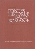 Fontes historiae daco-romanae / Izvoarele istoriei Romaniei