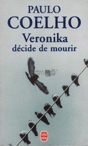 Veronika decide de mourir / Veronika se hotaraste sa moara