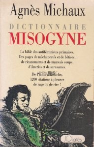 Dictionnaire Misogyne / Dictionar misogin
