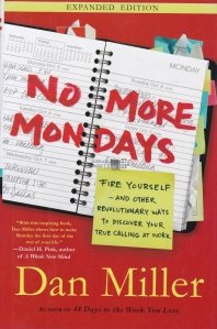 No More Mondays / Gata cu zilele de luni
