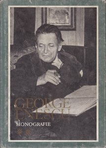 George Enescu. Monografie