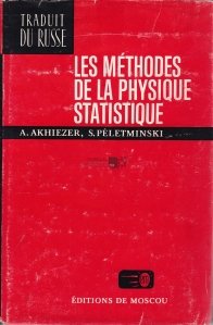 Les methodes de la physique statistique / Metodele fizicii statistice