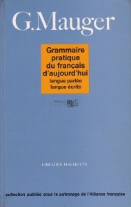 Grammaire pratique du francais d`aujourd`hui