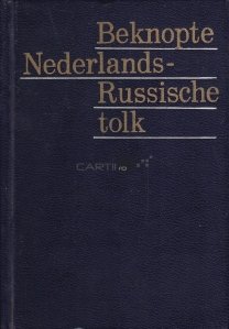 Beknopte Nederlands-Russische tolk / Dictionar Neerlandez-Rus