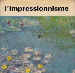 L'Impressionnisme / Impresionismul