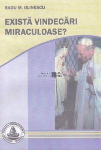 Exista vindecari miraculoase?
