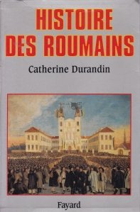 Histoire des roumains / Istoria romanilor