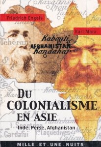 Du colonialisme en Asie, Inde, Perse, Afghanistan / Despre colonialism in Asia, India, Persia si Afghanistan
