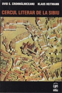 Cercul literar de la Sibiu si influenta catalitica a culturii germane