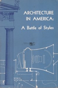 Architecture in America: A battle of styles / Arhitectura in America: o lupta intre stiluri