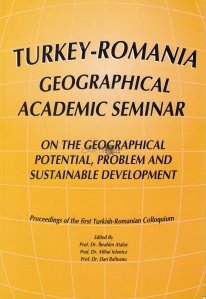 Turkey-Romania geographical academic seminar / Seminarul academic de geografie Turcia-Romania