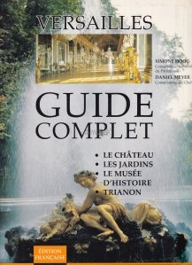 Guide Complet / Versailles - Ghid complet