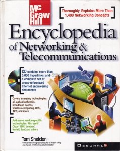 Encyclopedia of Networking &Telecommunications / Enciclopedia retelelor si telecomunicatiilor