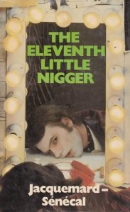 The Eleventh Little Nigger / Al unsprezecelea negru mic