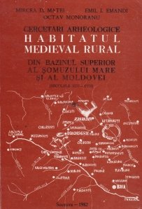 Habitatul medieval rural din bazinul superior al Somuzului Mare si al Moldovei