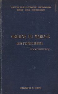 Origine du mariage dans l'espece humaine / Originea casatoriei in specia umana