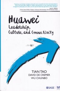 Huawei - Leadership, culture and connectivity / Huawei - Leadership, cultura si conectivitate