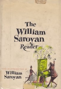 The William Saroyan reader / Cititorul