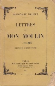 Lettres de mon Moulin / Scrisori din moara mea