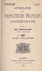 Anthologie des prosateurs francais contemporains / Antologie de prozatori francezi contemporani - din 1850 pana in prezent