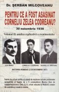 Pentru ce a fost asasinat Corneliu Zelea Codreanu?