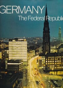 Germany: The Federal Republic / Germania: republica federala - un portret contemporan
