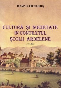 Cultura si societate in contextul Scolii Ardelene