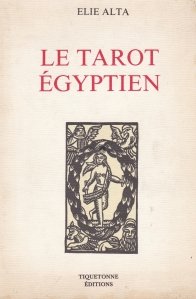 Le Tarot Egyptien / Tarotul egiptean