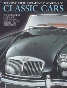 The complete illustrated encyclopedia of classic cars / Enciclopedia ilustrata completa a masinilor clasice