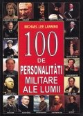 100 de personalitati militare ale lumii