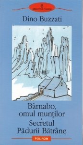 Barnabo, omul muntilor. Secretul Padurii Batrane