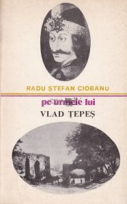 Pe urmele lui Vlad Tepes