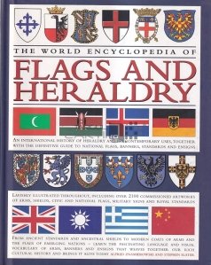 The world encyclopedia of Flags and Heraldry