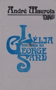 Lelia sau Viata lui George Sand