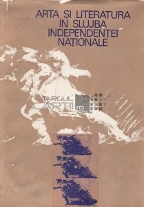 Arta si literatura in slujba independentei nationale