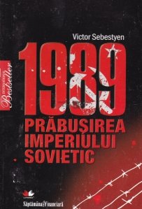 1989: Prabusirea Imperiului Sovietic