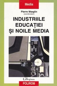 Industriile educatiei si noile media