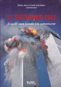 11 Septembrie 2001. Ziua in care lumea s-a cutremurat