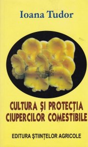 Cultura si protectia ciupercilor comestibile