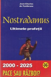 Nostradamus. Ultimele profetii