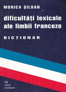 Dificultati lexicale ale limbii franceze- dictionar
